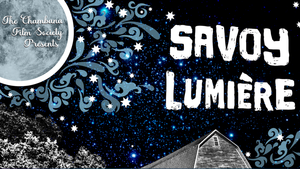 The Chambana Film Society Presents Savoy Lumiere